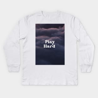 Play Hard Kids Long Sleeve T-Shirt